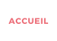 ACCUEIL